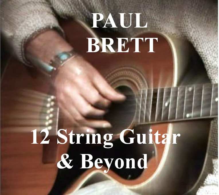 Paul Brett: DVD 12 String Guitar And Beyond (sent Via Mail - Not Download)
